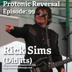 Ep099: Rick Sims (Didjits, Gaza Strippers)