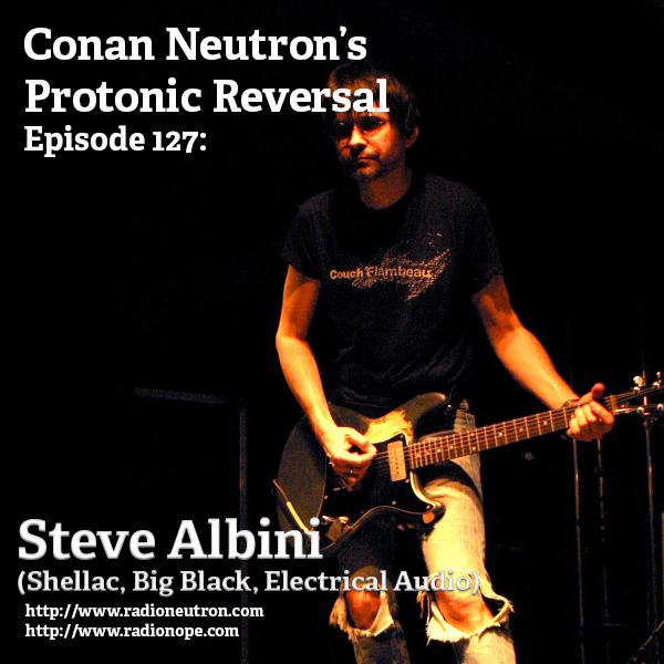 Ep127: Steve Albini (Shellac, Big Black, Engineer)