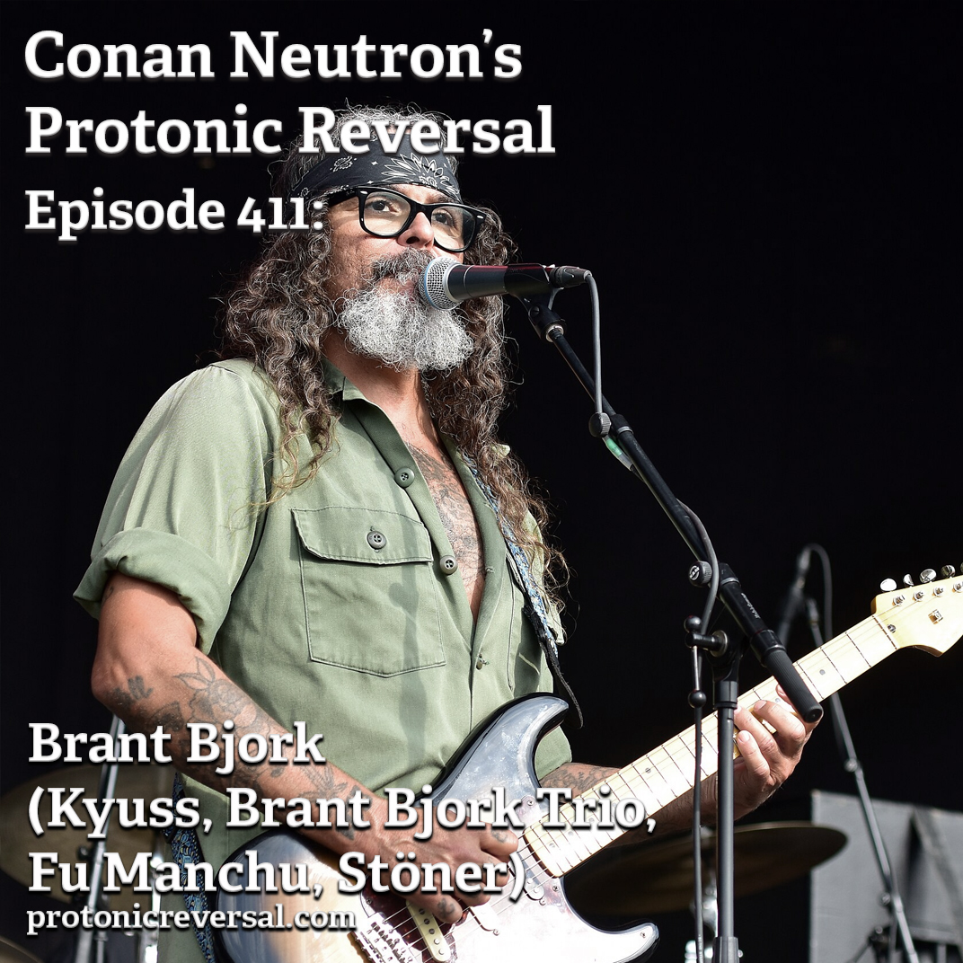 Ep411: Brant Bjork (Kyuss, Brant Bjork Trio, Fu Manchu, Stöner)