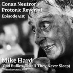 Ep418: Mike Hard (God Bullies, Thrall, Pig Harvest)